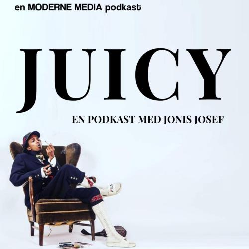 Juicy med Jonis Josef
